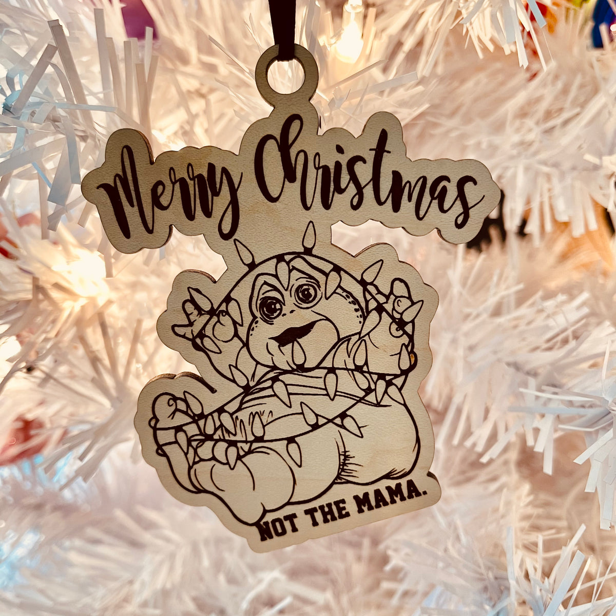 Original Not the Mama Ornament - laser-cut hardwood ornament, hand-finished by Soul Kid Dsgn